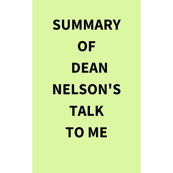 Summary of Dean Nelson's Talk to Me, IRB Media