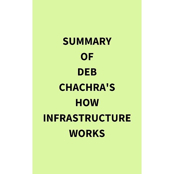 Summary of Deb Chachra's How Infrastructure Works, IRB Media