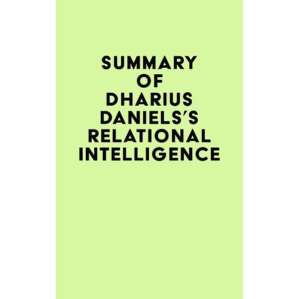 Summary of Dharius Daniels's Relational Intelligence / IRB Media, IRB Media