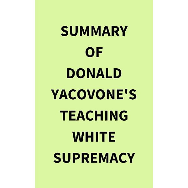 Summary of Donald Yacovone's Teaching White Supremacy, IRB Media