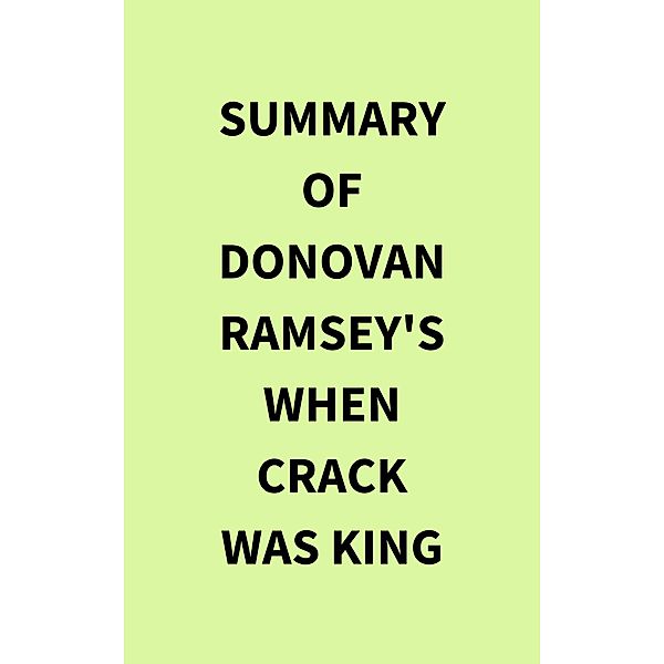 Summary of Donovan Ramsey's When Crack Was King, IRB Media