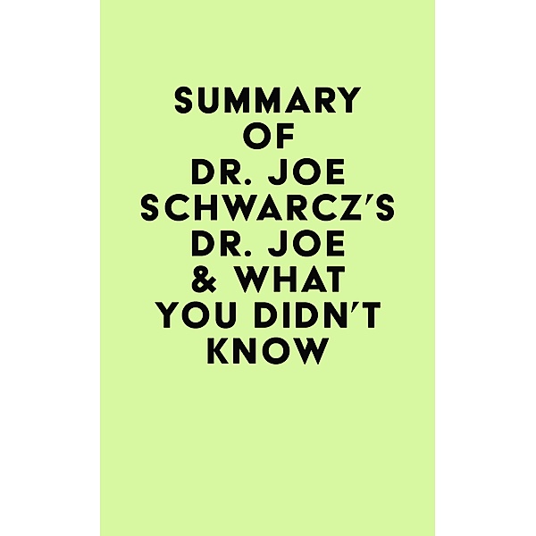 Summary of Dr. Joe Schwarcz's Dr. Joe & What You Didn't Know / IRB Media, IRB Media