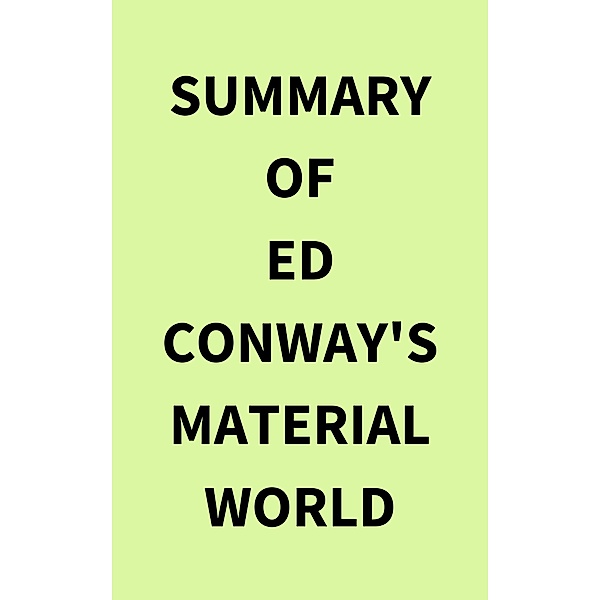 Summary of Ed Conway's Material World, IRB Media