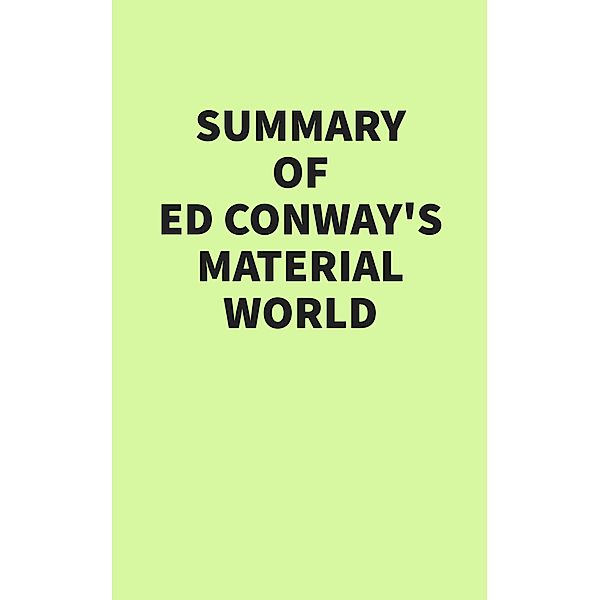 Summary of Ed Conway's Material World, IRB Media