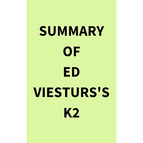 Summary of Ed Viesturs's K2, IRB Media