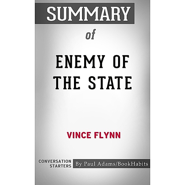 Summary of Enemy of the State by Vince Flynn, Paul Adams