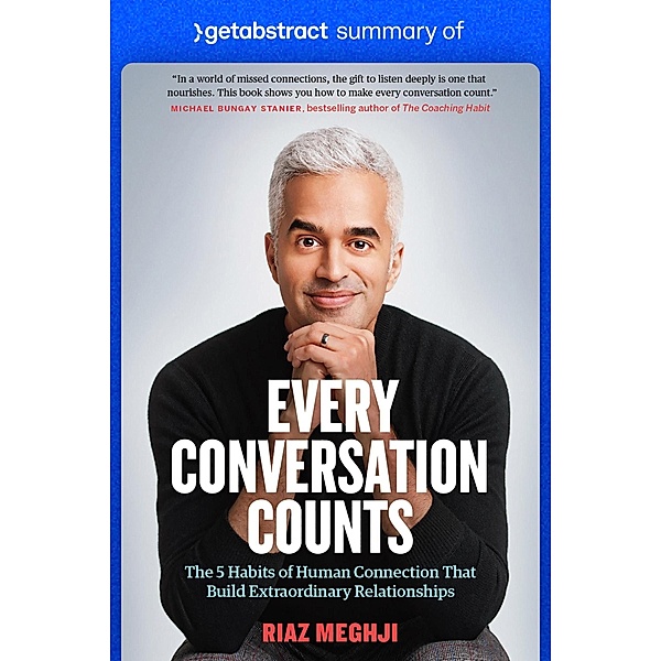 Summary of Every Conversation Counts by Riaz Meghji / GetAbstract AG, getAbstract AG