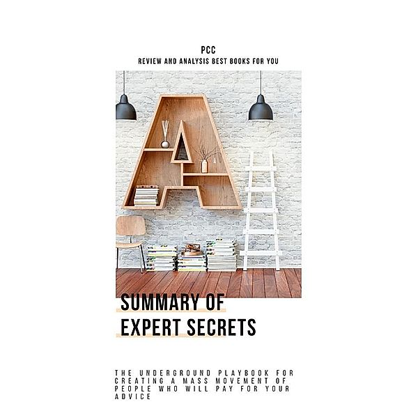 Summary of Expert Secrets, PCC