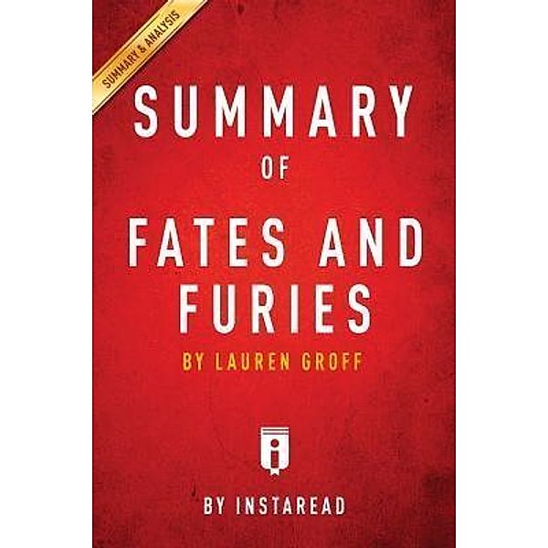 Summary of Fates and Furies / Instaread, Inc, Instaread Summaries