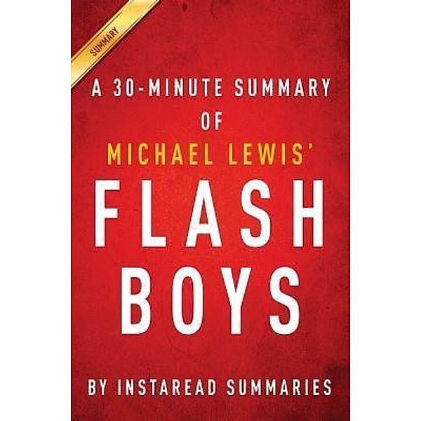 Summary of Flash Boys / Instaread, Inc, Instaread Summaries