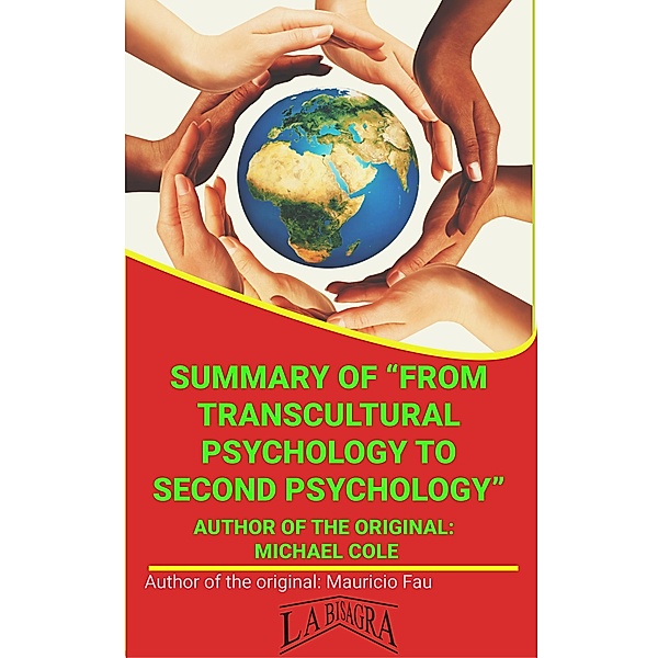Summary Of From Transcultural Psychology To Second Psychology By Michael Cole (UNIVERSITY SUMMARIES) / UNIVERSITY SUMMARIES, Mauricio Enrique Fau