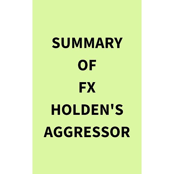 Summary of FX Holden's Aggressor, IRB Media