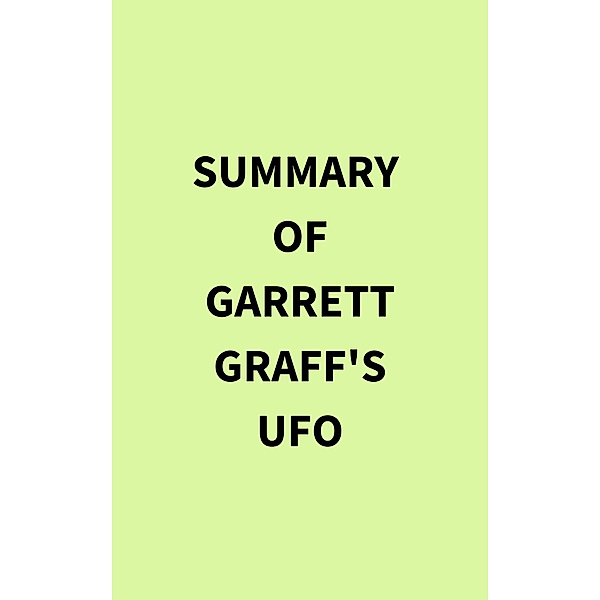 Summary of Garrett Graff's UFO, IRB Media