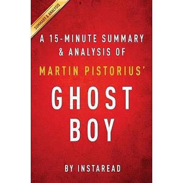 Summary of Ghost Boy / Instaread, Inc, Instaread Summaries