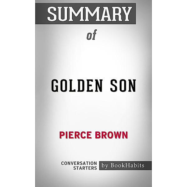 Summary of Golden Son by Pierce Brown | Conversation Starters, Book Habits