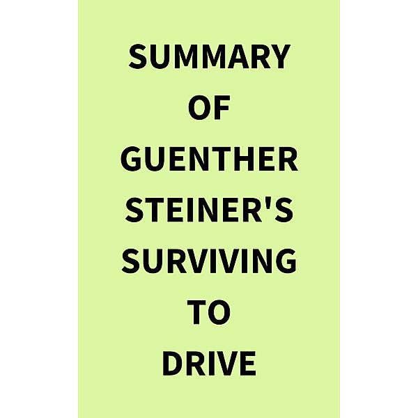 Summary of Guenther Steiner's Surviving to Drive, IRB Media