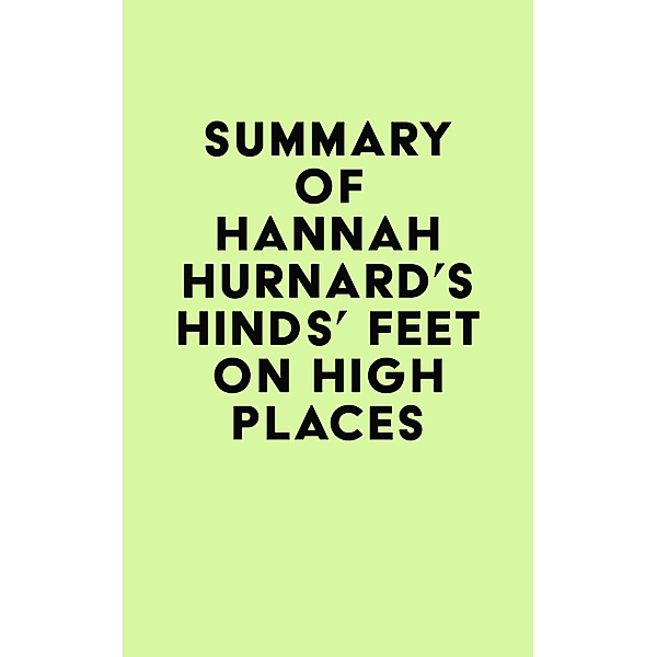 Summary of Hannah Hurnard's Hinds' Feet on High Places / IRB Media, IRB Media
