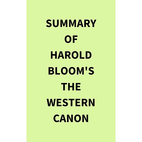 Summary of Harold Bloom's The Western Canon, IRB Media