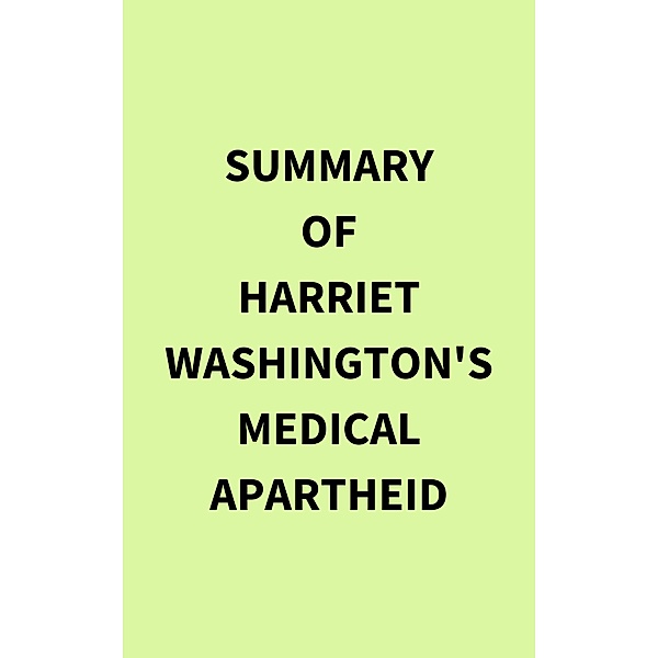 Summary of Harriet Washington's Medical Apartheid, IRB Media