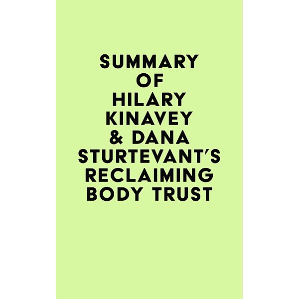Summary of Hilary Kinavey & Dana Sturtevant's Reclaiming Body Trust / IRB Media, IRB Media