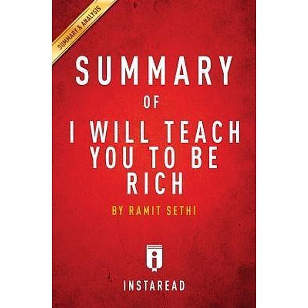 Summary of I Will Teach You To Be Rich / Instaread, Inc, Instaread Summaries