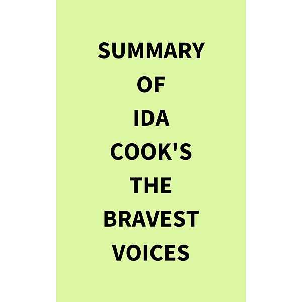 Summary of Ida Cook's The Bravest Voices, IRB Media
