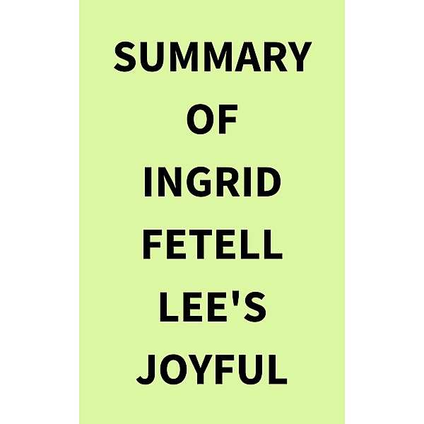 Summary of Ingrid Fetell Lee's Joyful, IRB Media