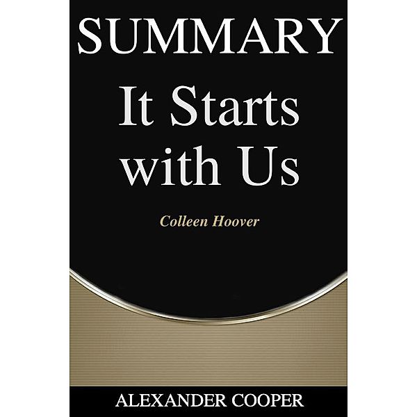 Summary of It starts with Us / Self-Development Summaries Bd.1, Alexander Cooper
