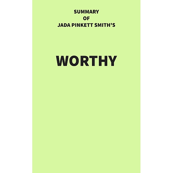 Summary of Jada Pinkett Smith's Worthy, IRB Media