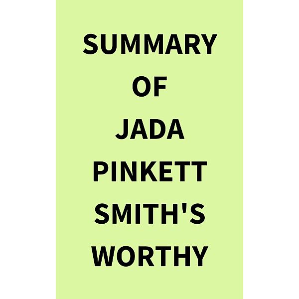 Summary of Jada Pinkett Smith's Worthy, IRB Media