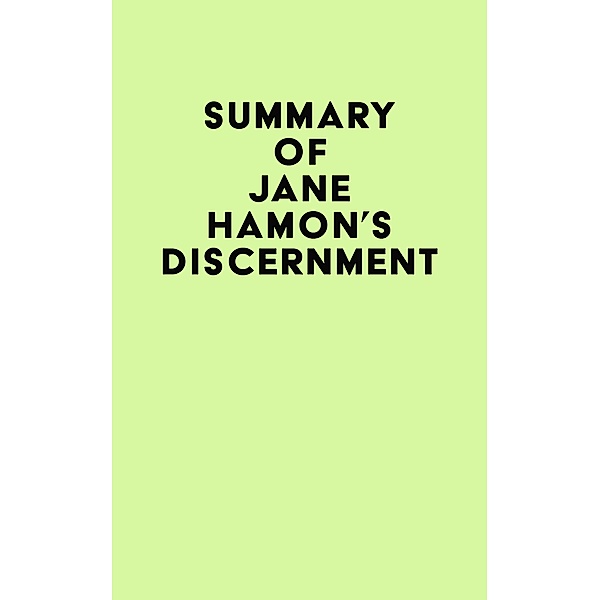 Summary of Jane Hamon's Discernment / IRB Media, IRB Media
