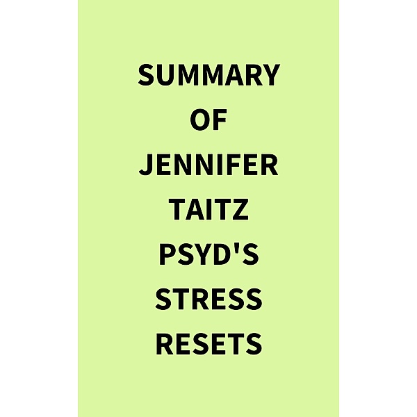 Summary of Jennifer  Taitz PsyD's Stress Resets, IRB Media