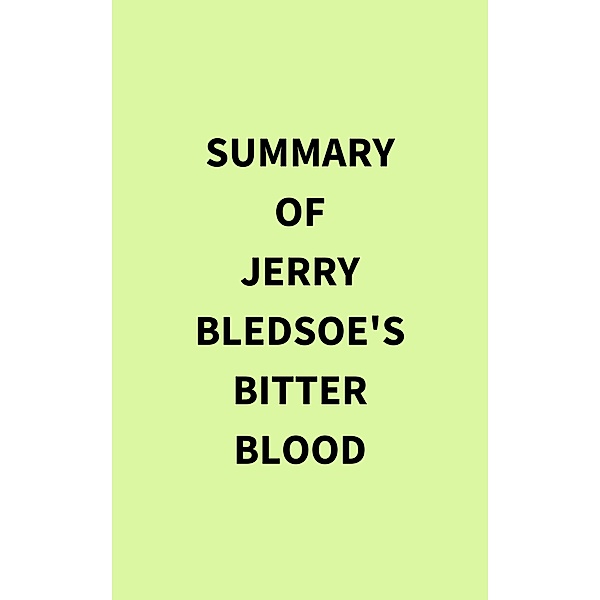 Summary of Jerry Bledsoe's Bitter Blood, IRB Media