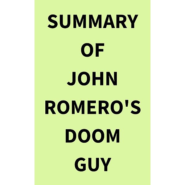 Summary of John Romero's Doom Guy, IRB Media