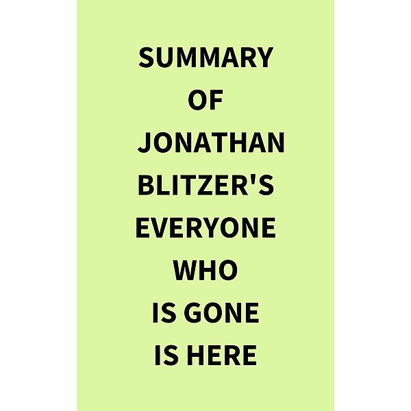 Summary of Jonathan Blitzer's Everyone Who Is Gone Is Here, IRB Media