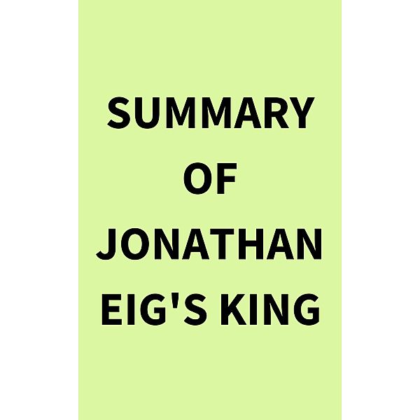 Summary of Jonathan Eig's King, IRB Media