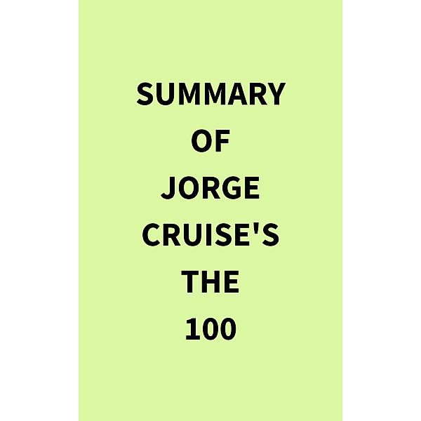 Summary of Jorge Cruise's The 100, IRB Media