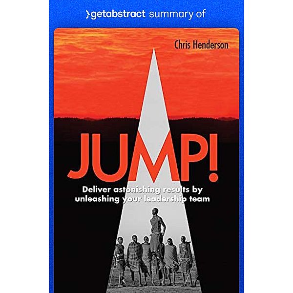 Summary of Jump! by Chris Henderson / GetAbstract AG, getAbstract AG