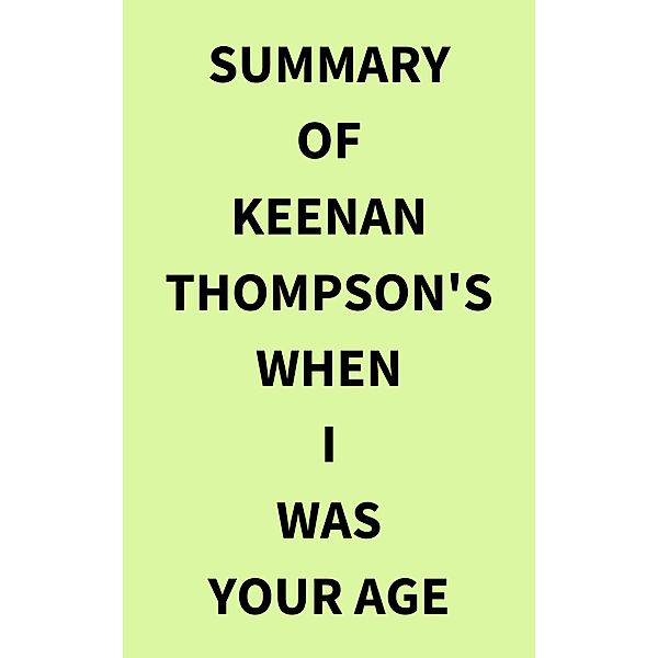 Summary of Keenan Thompson's When I Was Your Age, IRB Media