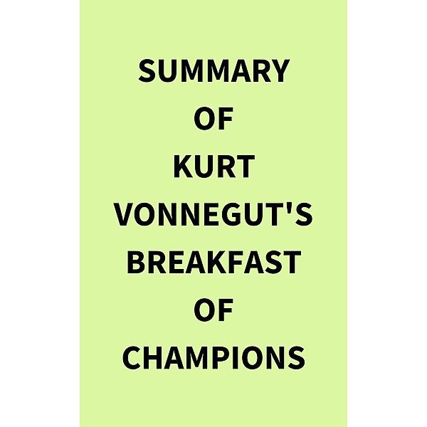 Summary of Kurt Vonnegut's Breakfast of Champions, IRB Media