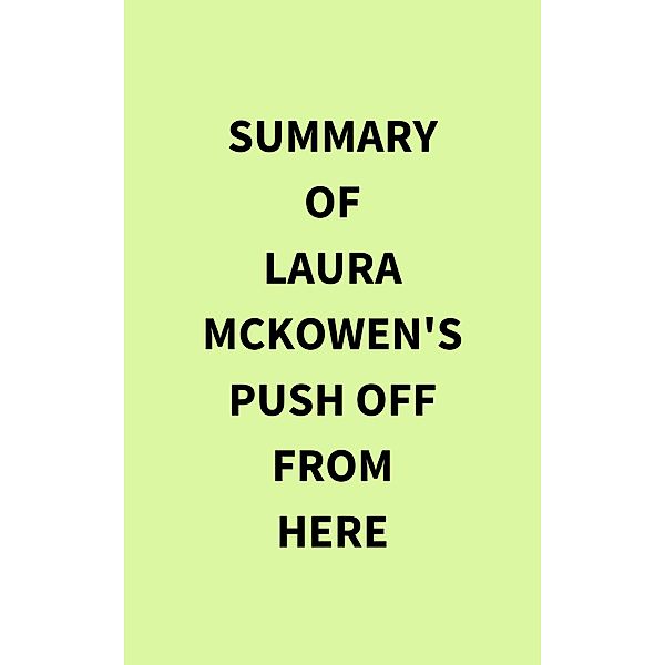 Summary of Laura McKowen's Push Off from Here, IRB Media