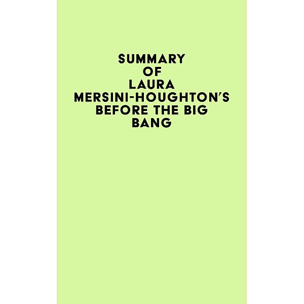 Summary of Laura Mersini-Houghton's Before the Big Bang / IRB Media, IRB Media