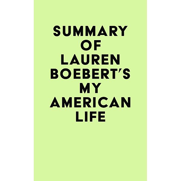 Summary of Lauren Boebert's My American Life / IRB Media, IRB Media
