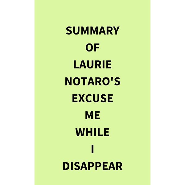 Summary of Laurie Notaro's Excuse Me While I Disappear, IRB Media