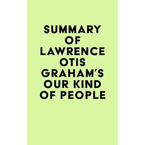 Summary of Lawrence Otis Graham's Our Kind of People / IRB Media, IRB Media