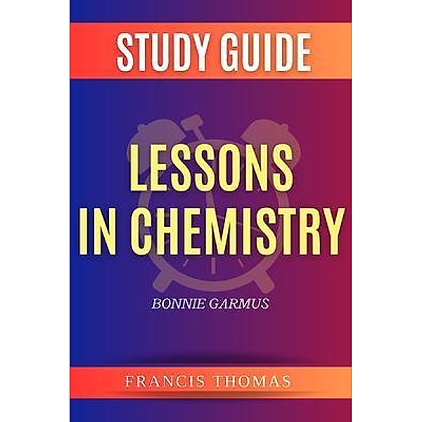 Summary of Lessons in Chemistry / Francis Thomas Summaries Bd.1, Francis Thomas