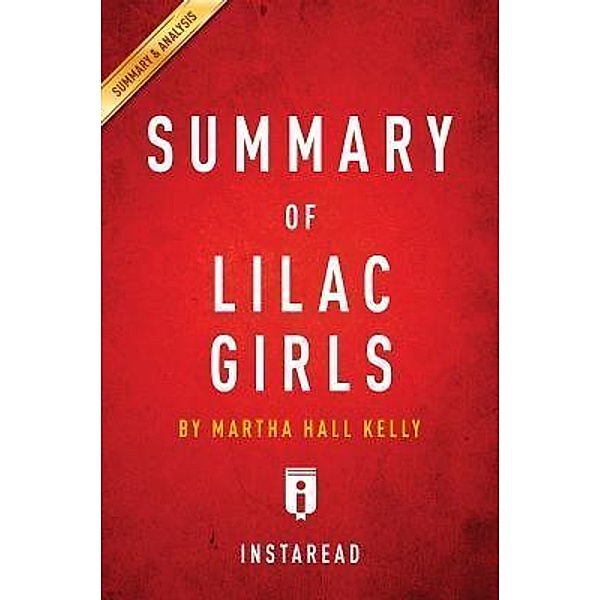 Summary of Lilac Girls / Instaread, Inc, Instaread Summaries