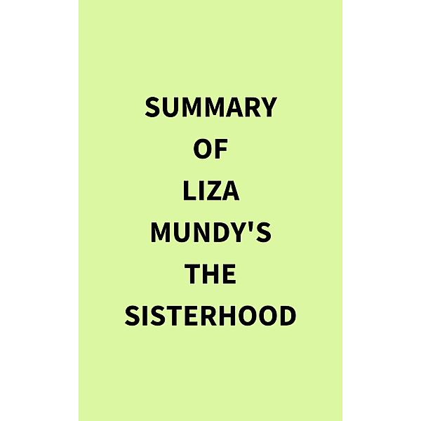 Summary of Liza Mundy's The Sisterhood, IRB Media