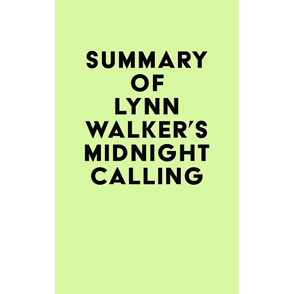 Summary of Lynn Walker's Midnight Calling / IRB Media, IRB Media