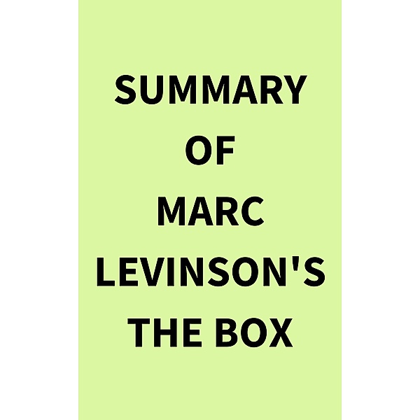 Summary of Marc Levinson's The Box, IRB Media